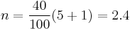 n = \frac{40}{100}(5%2B1)=2.4