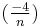 (\tfrac{-4}{n})\ 