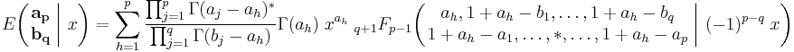 
E \!\left( \left. \begin{matrix} \mathbf{a_p} \\ \mathbf{b_q} \end{matrix} \; \right| \, x \right) 
= \sum_{h=1}^{p} \frac{\prod_{j=1}^{p} \Gamma (a_j - a_h)^*} 
{\prod_{j=1}^{q} \Gamma (b_j - a_h)} \Gamma (a_h) \; x^{a_h}
\;_{q%2B1}F_{p-1} \!\left( \left. \begin{matrix} a_h, 1 %2B a_h - b_1, \dots, 1 %2B a_h - b_q \\ 1 %2B a_h - a_1, \dots, *, \dots, 1 %2B a_h - a_p \end{matrix} \; \right| \, (-1)^{p-q} \;x \right)
