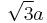 \sqrt {3}a