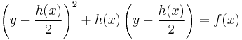  \left(y - \frac{h(x)}{2} \right)^2 %2B h(x) \left(y - \frac{h(x)}{2}\right) = f(x)