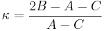 \kappa = \frac{2B-A-C}{A-C}