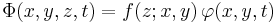 \Phi(x,y,z,t) = f(z;x,y)\, \varphi(x,y,t)