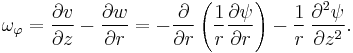 
  \omega_\varphi = \frac{\partial v}{\partial z} - \frac{\partial w}{\partial r}
    = - \frac{\partial}{\partial r} \left( \frac{1}{r}\frac{\partial\psi}{\partial r} \right) - \frac{1}{r}\, \frac{\partial^2\psi}{\partial z^2}.
