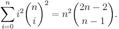 \sum_{i=0}^n{i^2\binom{n}{i}^2}=n^2 \binom{2n-2}{n-1}.