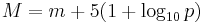  M = m %2B 5 (1 %2B \log_{10}{p})\!\,