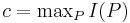 \textstyle c = \max_P I(P)