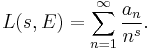 L(s, E) = \sum_{n=1}^\infty \frac{a_n}{n^s}.