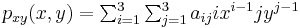 p_{xy}(x,y) = \textstyle \sum_{i=1}^3 \sum_{j=1}^3 a_{ij} i x^{i-1} j y^{j-1}