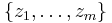 \{z_1,\ldots,z_m\}