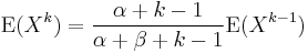 \operatorname{E}(X^k) = \frac{\alpha %2B k - 1}{\alpha %2B \beta %2B k - 1}\operatorname{E}(X^{k - 1})