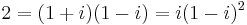 2=(1%2Bi)(1-i)=i(1-i)^2