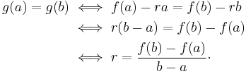 \begin{align}g(a)=g(b)&\iff f(a)-ra=f(b)-rb\\ &\iff r(b-a)=f(b)-f(a) \\&\iff r=\frac{f(b)-f(a)}{b-a}\cdot\end{align}