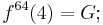 f^{64}(4) = G;\, 