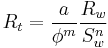 R_t = \frac{a}{\phi^m}\frac{R_w}{S_w^n}