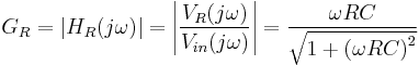 
G_R = | H_R(j \omega) | = \left|\frac{V_R(j \omega)}{V_{in}(j \omega)}\right| = \frac{\omega RC}{\sqrt{1 %2B \left(\omega RC\right)^2}}
