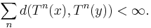 \sum_n d(T^n(x),T^n(y))<\infty.