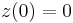 \textstyle z(0) = 0