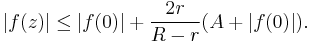 |f(z)| \le |f(0)| %2B \frac{2r}{R-r} (A%2B|f(0)|).