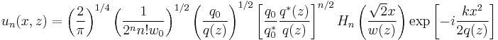 
{u}_n(x,z) = \left(\frac{2}{\pi}\right)^{1/4} \left(\frac{1}{2^n n! w_0}\right)^{1/2} \left( \frac{{q}_0}{{q}(z)}\right)^{1/2} \left[\frac{{q}_0}{{q}_0^\ast} \frac{{q}^\ast(z)}{{q}(z)}\right]^{n/2} H_n\left(\frac{\sqrt{2}x}{w(z)}\right) \exp\left[-i \frac{k x^2}{2 {q}(z)}\right]
