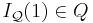 I_{\mathcal Q}(1)\in Q