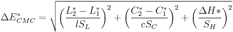 \Delta E^*_{CMC} = \sqrt{ \left( \frac{L^*_2-L^*_1}{l S_L} \right)^2 %2B \left( \frac{C^*_2-C^*_1}{c S_C} \right)^2 %2B \left( \frac{\Delta H*}{S_H} \right)^2 }