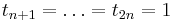 t_{n%2B1} = \ldots = t_{2n} = 1