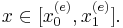  x\in [x_{0}^{(e)}, x_{1}^{(e)}]. 