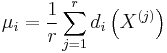  \mu_i = \frac{1}{r} \sum_{j=1}^r d_i \left( X^{(j)} \right) 