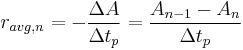 r_{avg,n}=-\frac{\Delta A}{\Delta t_{p}}=\frac{A_{n-1}-A_{n}}{\Delta t_{p}}