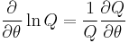 \frac{\partial}{\partial\theta} \ln Q = \frac{1}{Q}\frac{\partial Q}{\partial\theta}