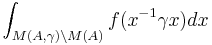 \displaystyle\int_{M(A,\gamma)\backslash M(A)}f(x^{-1}\gamma x) dx