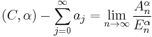 (C,\alpha)-\sum_{j=0}^\infty a_j=\lim_{n\to\infty}\frac{A_n^\alpha}{E_n^\alpha}