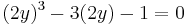 (2y)^{3} - 3(2y) - 1 = 0