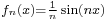 \scriptstyle f_n(x) = \frac1n \sin(nx)