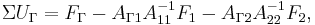 \Sigma U_\Gamma = F_\Gamma - A_{\Gamma 1}A_{11}^{-1}F_1 - A_{\Gamma 2}A_{22}^{-1}F_2,