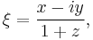 \xi = \frac{x - i y}{1 %2B z},