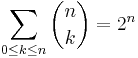 \sum_{0\leq{k}\leq{n}}\binom nk = 2^n