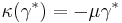 \kappa(\gamma^*) = - \mu \gamma^*