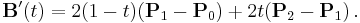 \mathbf{B}'(t) = 2 (1 - t) (\mathbf{P}_1 - \mathbf{P}_0) %2B 2 t (\mathbf{P}_2 - \mathbf{P}_1) \,.