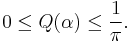  0 \leq Q(\alpha) \leq \frac{1}{\pi}. 