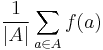 \frac{1}{|A|} \sum_{a \in A} f(a)