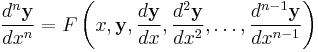  \frac{d^n \mathbf{y}}{dx^n} = F \left ( x, \mathbf{y}, \frac{d\mathbf{y}}{dx}, \frac{d^2\mathbf{y}}{dx^2}, \ldots, \frac{d^{n-1}\mathbf{y}}{dx^{n-1}}  \right ) \,\!