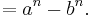 =a^n-b^n.