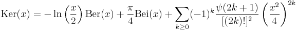 \mathrm{Ker}(x) = -\ln\left(\frac{x}{2}\right) \mathrm{Ber}(x) %2B \frac{\pi}{4}\mathrm{Bei}(x) %2B \sum_{k \geq 0} (-1)^k \frac{\psi(2k %2B 1)}{[(2k)!]^2} \left(\frac{x^2}{4}\right)^{2k}