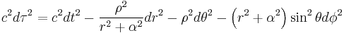 
c^{2} d\tau^{2} =
c^{2} dt^{2}
- \frac{\rho^{2}}{r^{2} %2B \alpha^{2}} dr^{2}
- \rho^{2} d\theta^{2}
- \left( r^{2} %2B \alpha^{2} \right) \sin^{2}\theta d\phi^{2}
