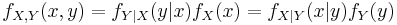 f_{X,Y}(x,y) = f_{Y|X}(y|x)f_X(x) = f_{X|Y}(x|y)f_Y(y)\;