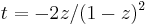 t = -2z/(1-z)^2