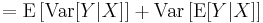 = \operatorname{E}\left[\operatorname{Var}[Y|X]\right] %2B \operatorname{Var}\left[\operatorname{E}[Y|X]\right]