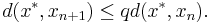 d(x^*, x_{n%2B1}) \leq q d(x^*,x_n).